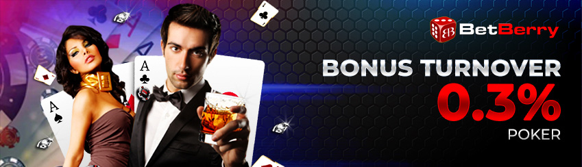 Bonus Turnover 0.3% Poker